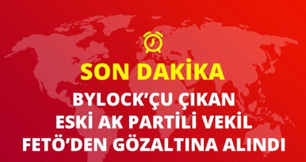 Eski AK Partili Vekil Şükrü Önder FETÖ'den gözaltına alındı